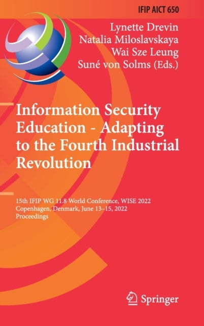 Information Security Education - Adapting to the Fourth Industrial Revolution - 15th IFIP WG 11.8 World Conference, WISE 2022, Copenhagen, Denmark, June 13–15, 2022, Proceedings