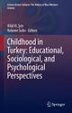 Childhood in Turkey: Educational, Sociological, and Psychological Perspectives