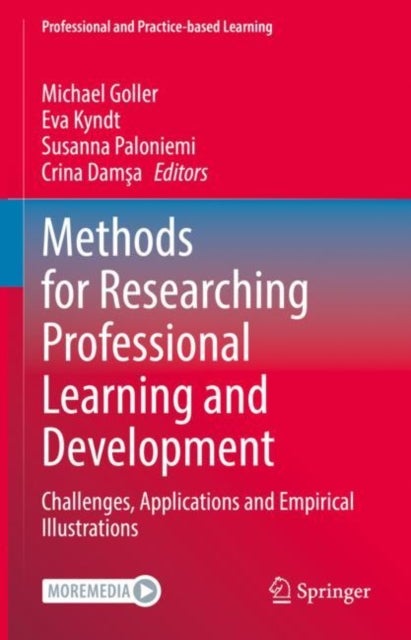 Methods for Researching Professional Learning and Development - Challenges, Applications and Empirical Illustrations