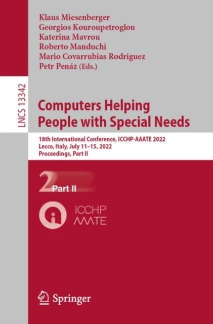 Computers Helping People with Special Needs - 18th International Conference, ICCHP-AAATE 2022, Lecco, Italy, July 11–15, 2022, Proceedings, Part II