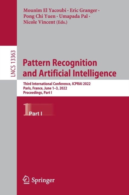 Pattern Recognition and Artificial Intelligence - Third International Conference, ICPRAI 2022, Paris, France, June 1–3, 2022, Proceedings, Part I