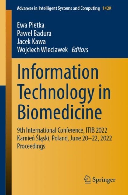 Information Technology in Biomedicine - 9th International Conference, ITIB 2022 Kamien Slaski, Poland, June 20–22, 2022 Proceedings