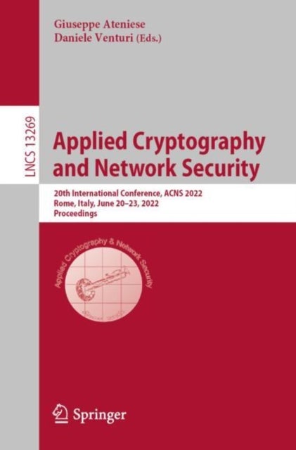 Applied Cryptography and Network Security - 20th International Conference, ACNS 2022, Rome, Italy, June 20–23, 2022, Proceedings