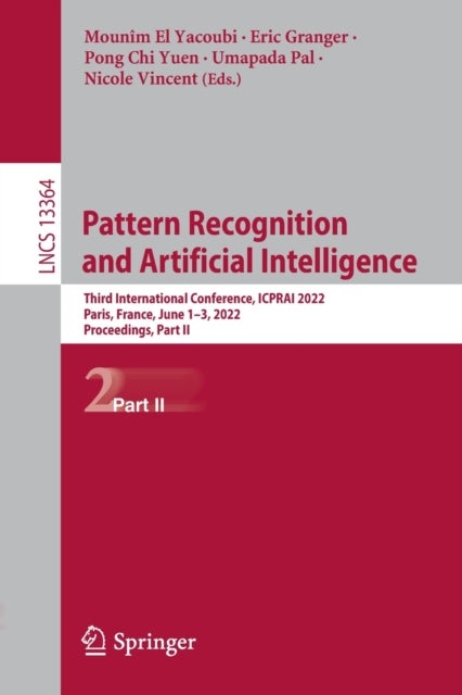 Pattern Recognition and Artificial Intelligence - Third International Conference, ICPRAI 2022, Paris, France, June 1–3, 2022, Proceedings, Part II