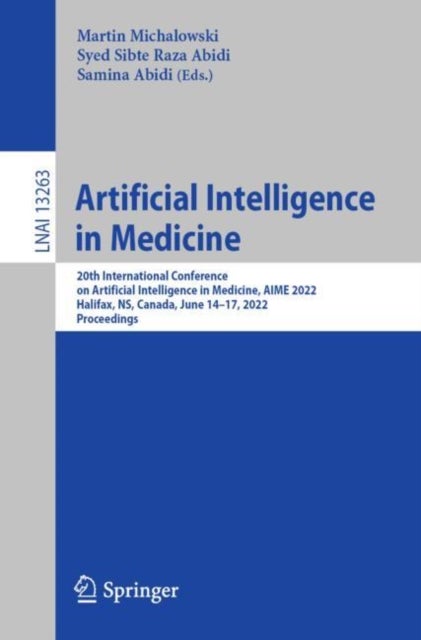 Artificial Intelligence in Medicine - 20th International Conference on Artificial Intelligence in Medicine, AIME 2022, Halifax, NS, Canada, June 14–17, 2022, Proceedings