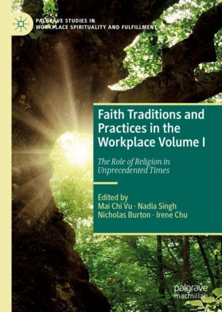 Faith Traditions and Practices in the Workplace Volume I - The Role of Religion in Unprecedented Times