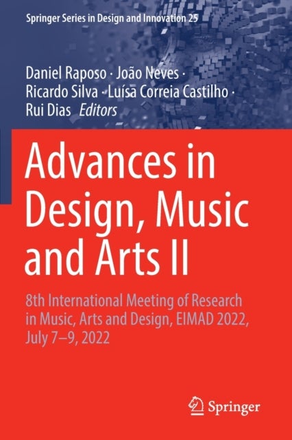 Advances in Design, Music and Arts II - 8th International Meeting of Research in Music, Arts and Design, EIMAD 2022, July 7–9, 2022