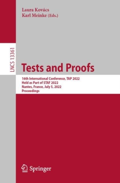 Tests and Proofs - 16th International Conference, TAP 2022, Held as Part of STAF 2022, Nantes, France, July 5, 2022, Proceedings