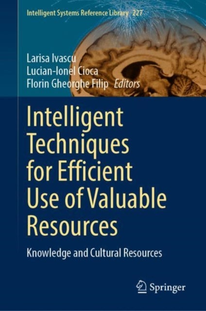 Intelligent Techniques for Efficient Use of Valuable Resources - Knowledge and Cultural Resources