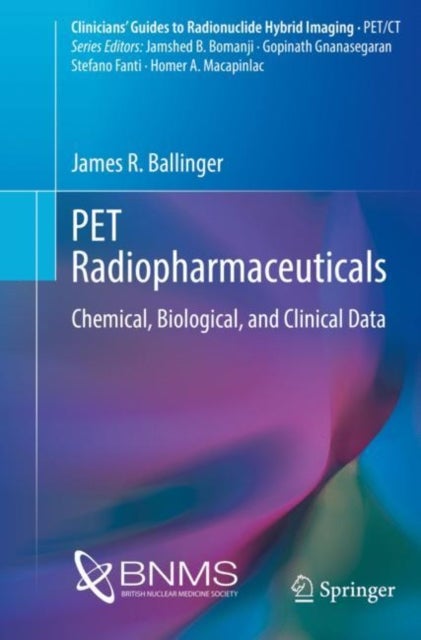 PET Radiopharmaceuticals - Chemical, Biological, and Clinical Data