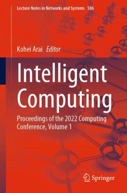 Intelligent Computing - Proceedings of the 2022 Computing Conference, Volume 1
