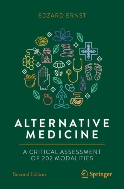 Alternative Medicine - A Critical Assessment of 202 Modalities
