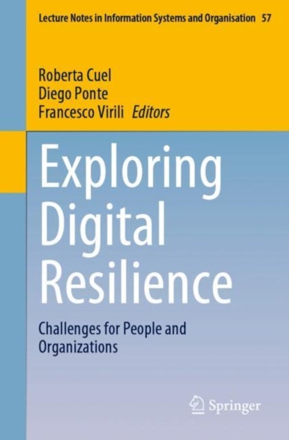 Exploring Digital Resilience - Challenges for People and Organizations