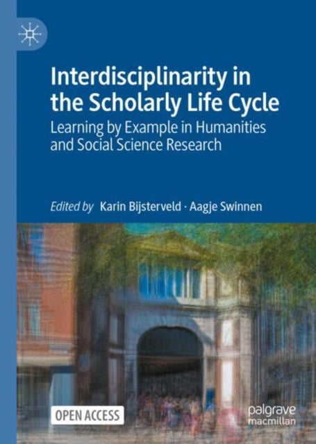Interdisciplinarity in the Scholarly Life Cycle - Learning by Example in Humanities and Social Science Research