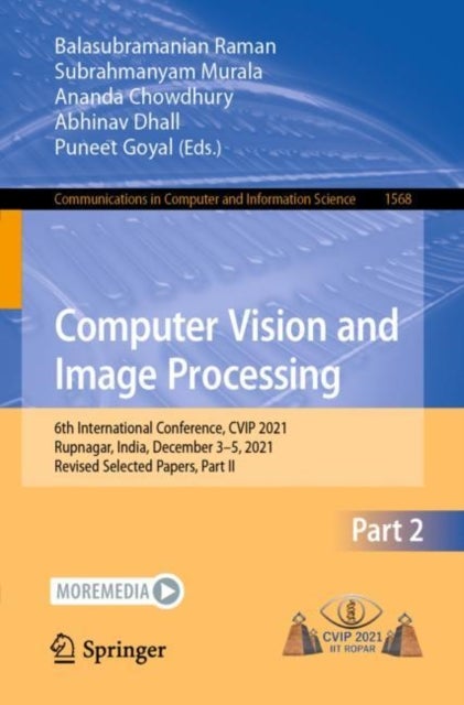 Computer Vision and Image Processing - 6th International Conference, CVIP 2021, Rupnagar, India, December 3–5, 2021, Revised Selected Papers, Part II