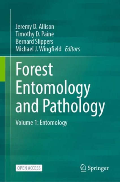 Forest Entomology and Pathology - Volume 1: Entomology