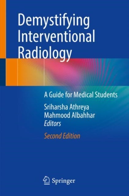 Demystifying Interventional Radiology - A Guide for Medical Students
