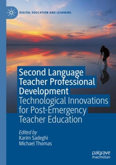 Second Language Teacher Professional Development - Technological Innovations for Post-Emergency Teacher Education