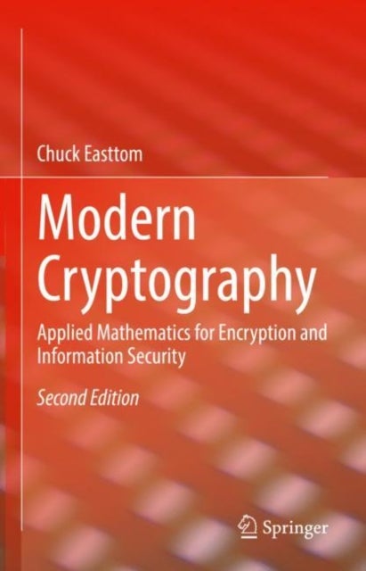 Modern Cryptography - Applied Mathematics for Encryption and Information Security