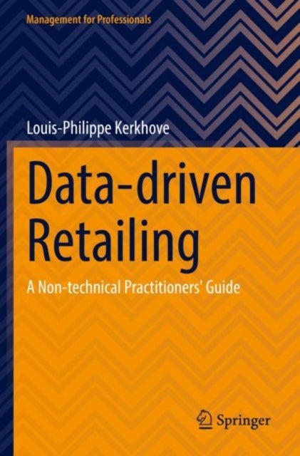 Data-driven Retailing - A Non-technical Practitioners' Guide