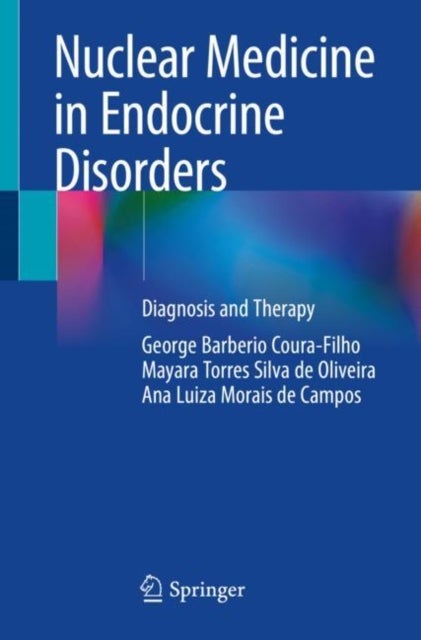 Nuclear Medicine in Endocrine Disorders - Diagnosis and Therapy