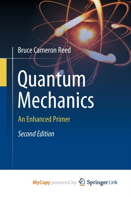 Quantum Mechanics - An Enhanced Primer