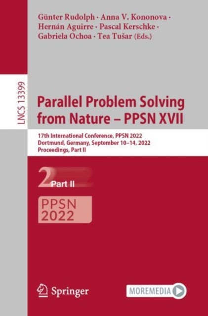 Parallel Problem Solving from Nature – PPSN XVII - 17th International Conference, PPSN 2022, Dortmund, Germany, September 10–14, 2022, Proceedings, Part II