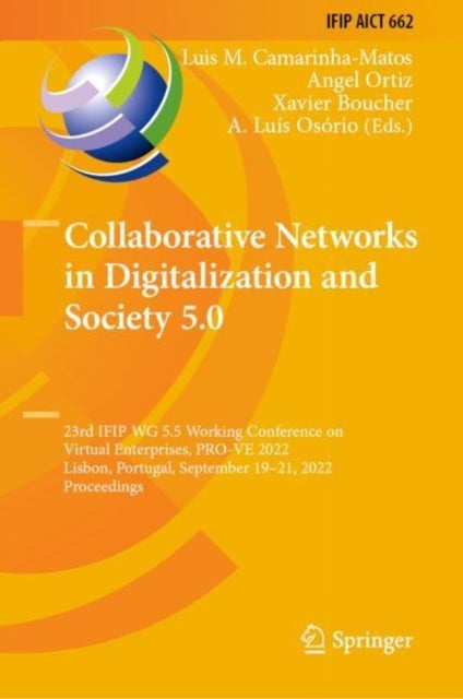 Collaborative Networks in Digitalization and Society 5.0 - 23rd IFIP WG 5.5 Working Conference on Virtual Enterprises, PRO-VE 2022, Lisbon, Portugal, September 19–21, 2022, Proceedings