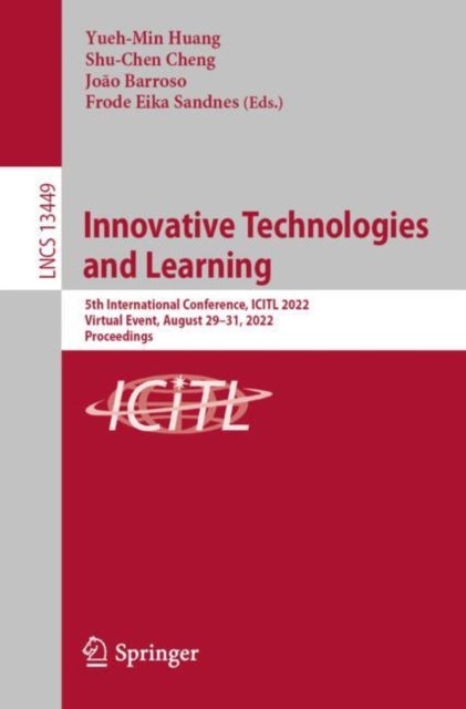 Innovative Technologies and Learning - 5th International Conference, ICITL 2022, Virtual Event, August 29–31, 2022, Proceedings