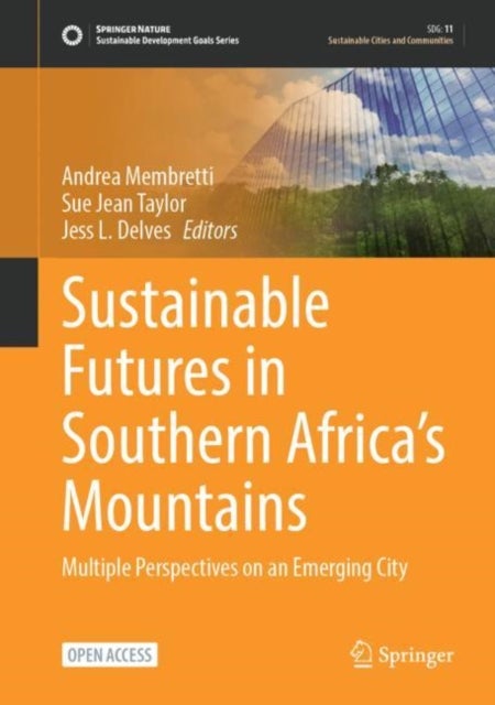 Sustainable Futures in Southern Africa’s Mountains - Multiple Perspectives on an Emerging City