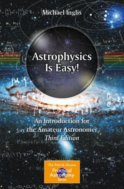 Astrophysics Is Easy! - An Introduction for the Amateur Astronomer