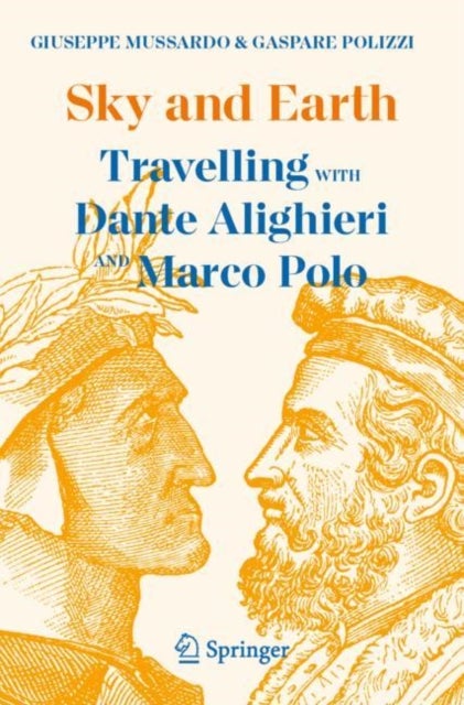 Sky and Earth - Travelling with Dante Alighieri and Marco Polo
