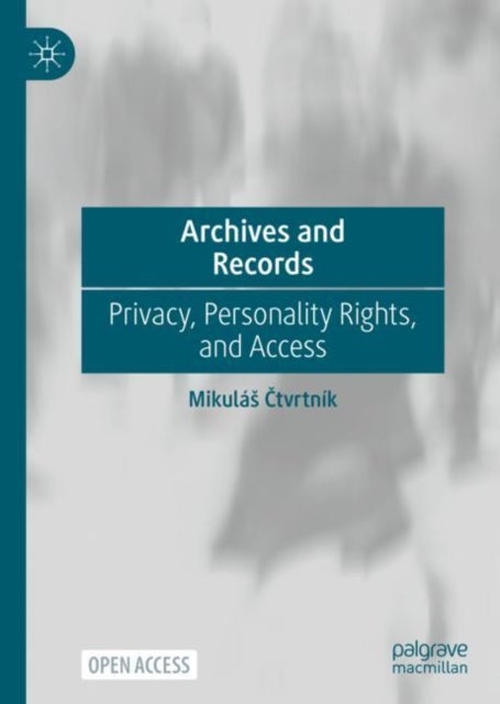 Archives and Records - Privacy, Personality Rights, and Access