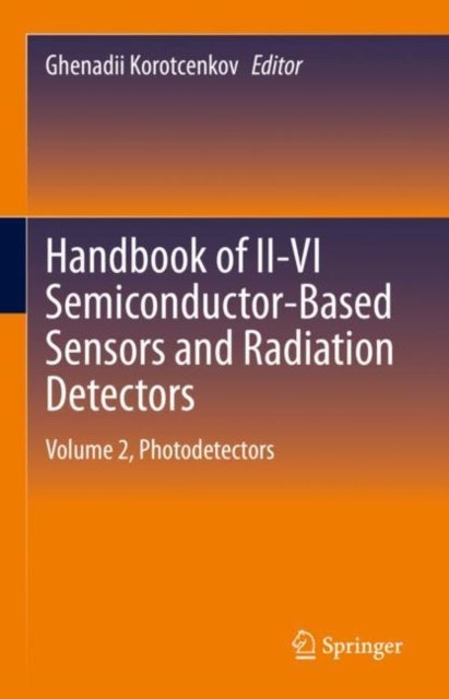 Handbook of II-VI Semiconductor-Based Sensors and Radiation Detectors - Volume 2, Photodetectors