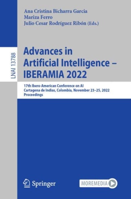 Advances in Artificial Intelligence – IBERAMIA 2022 - 17th Ibero-American Conference on AI, Cartagena de Indias, Colombia, November 23–25, 2022, Proceedings