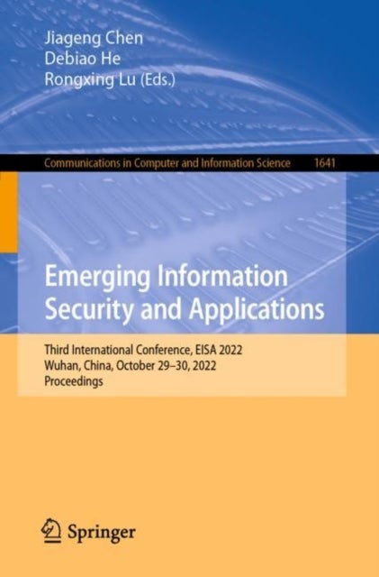 Emerging Information Security and Applications - Third International Conference, EISA 2022, Wuhan, China, October 29–30, 2022, Proceedings