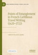 Points of Entanglement in French Caribbean Travel Writing (1620-1722)