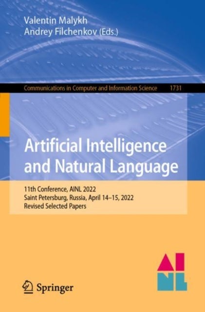 Artificial Intelligence and Natural Language - 11th Conference, AINL 2022, Saint Petersburg, Russia, April 14–15, 2022, Revised Selected Papers