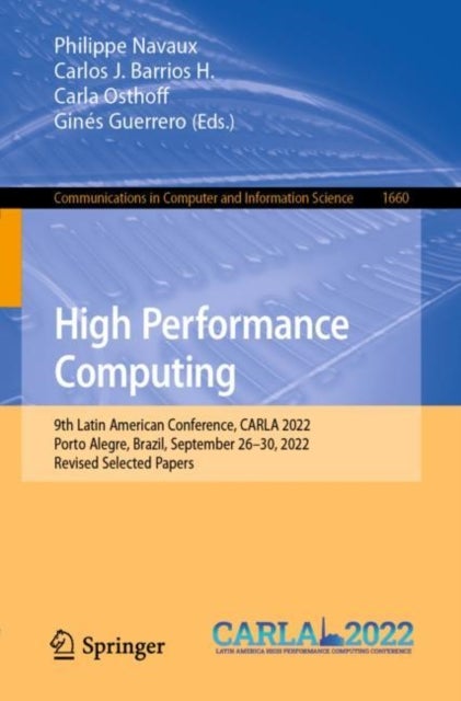 High Performance Computing - 9th Latin American Conference, CARLA 2022, Porto Alegre, Brazil, September 26–30, 2022, Revised Selected Papers