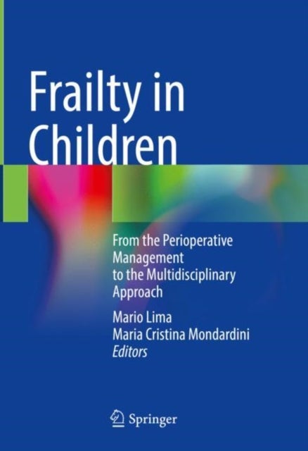 Frailty in Children - From the Perioperative Management to the Multidisciplinary Approach