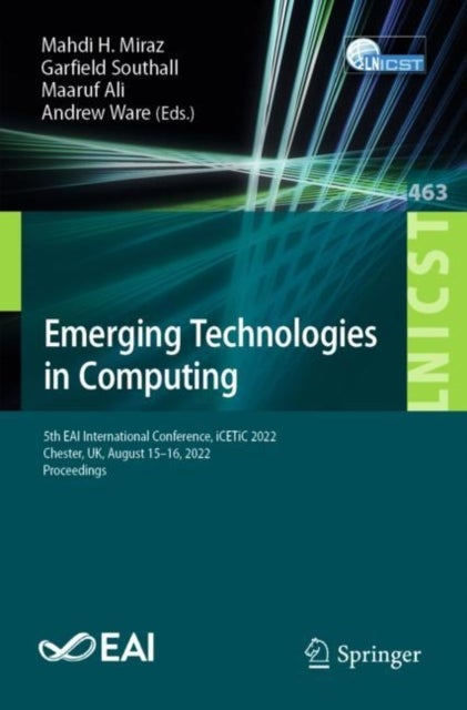 Emerging Technologies in Computing - 5th EAI International Conference, iCETiC 2022, Chester, UK, August 15-16, 2022, Proceedings