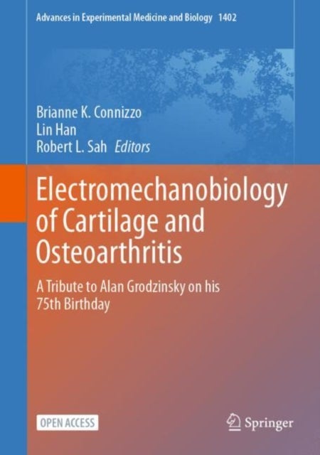 Electromechanobiology of Cartilage and Osteoarthritis - A Tribute to Alan Grodzinsky on his 75th Birthday