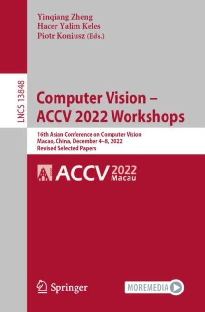 Computer Vision – ACCV 2022 Workshops - 16th Asian Conference on Computer Vision, Macao, China, December 4–8, 2022, Revised Selected Papers