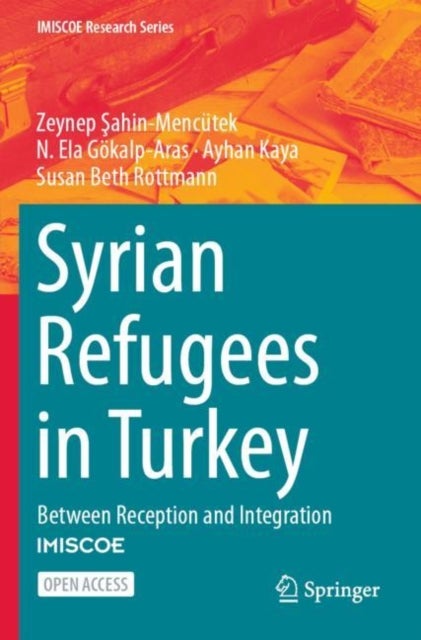 Syrian Refugees in Turkey - Between Reception and Integration