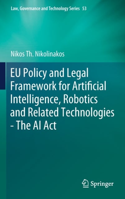 EU Policy and Legal Framework for Artificial Intelligence, Robotics and Related Technologies - The A