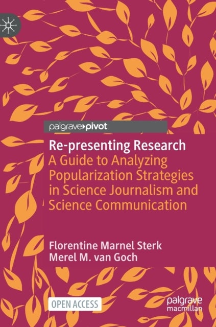 Re-presenting Research - A Guide to Analyzing Popularization Strategies in Science Journalism and Science Communication