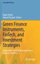 Green Finance Instruments, FinTech, and Investment Strategies