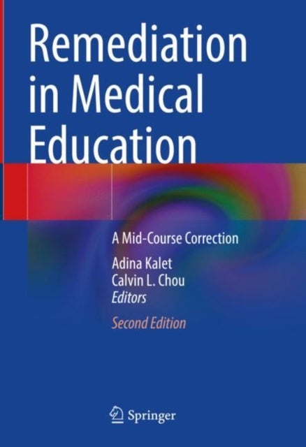 Remediation in Medical Education - A Mid-Course Correction
