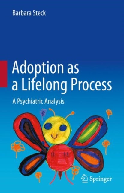 Adoption as a Lifelong Process - A Psychiatric Analysis