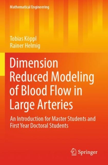 Dimension Reduced Modeling of Blood Flow in Large Arteries - An Introduction for Master Students and First Year Doctoral Students